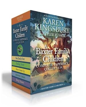 Seller image for A Baxter Family Children Complete Paperback Collection (Boxed Set): Best Family Ever; Finding Home; Never Grow Up; Adventure Awaits; Being Baxters (A Baxter Family Children Story) by Kingsbury, Karen [Paperback ] for sale by booksXpress