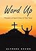 Seller image for Word Up: Prayers of Each Day of the Year [Soft Cover ] for sale by booksXpress