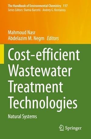 Bild des Verkufers fr Cost-efficient Wastewater Treatment Technologies: Natural Systems (The Handbook of Environmental Chemistry, 117) [Paperback ] zum Verkauf von booksXpress