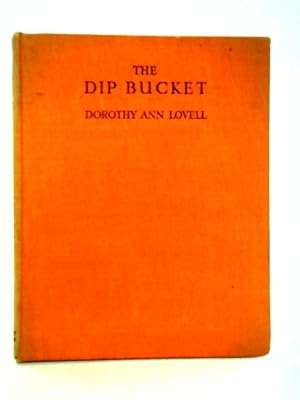 Image du vendeur pour The Dip Bucket mis en vente par World of Rare Books