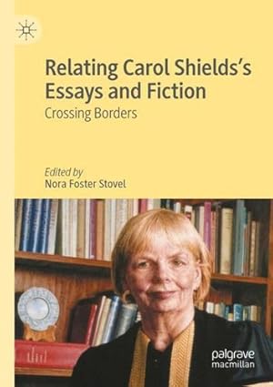 Seller image for Relating Carol Shields  s Essays and Fiction: Crossing Borders [Paperback ] for sale by booksXpress