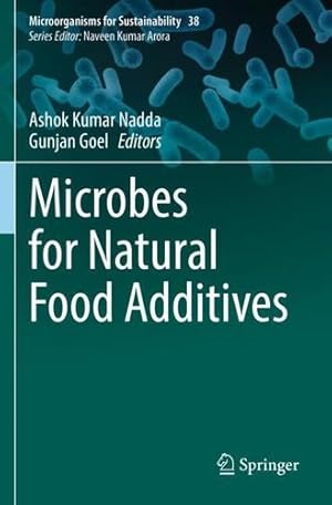 Seller image for Microbes for Natural Food Additives (Microorganisms for Sustainability, 38) [Paperback ] for sale by booksXpress