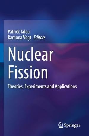 Bild des Verkufers fr Nuclear Fission: Theories, Experiments and Applications [Paperback ] zum Verkauf von booksXpress