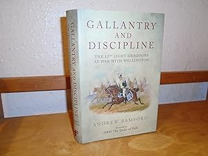 Immagine del venditore per Gallantry And Discipline The 12th Light Dragoons At War With Wellington venduto da McManmon, B.D. ABA, ILAB