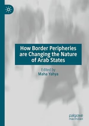 Immagine del venditore per How Border Peripheries are Changing the Nature of Arab States [Paperback ] venduto da booksXpress