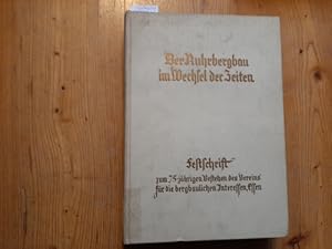Bild des Verkufers fr Der Ruhrbergbau im Wechsel der Zeiten. zum Verkauf von Gebrauchtbcherlogistik  H.J. Lauterbach