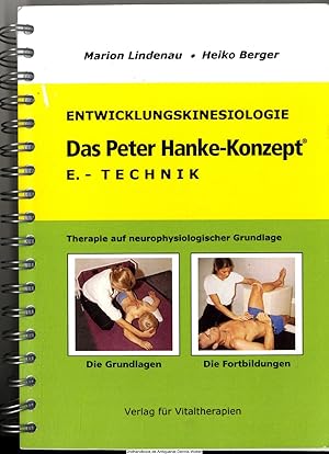 Entwicklungskinesiologie E.-Technik : das Peter-Hanke-Konzept ; Therapie auf neurophysiologischer...