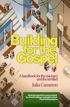 Bild des Verkäufers für Building for the Gospel - A handbook for the visionary and the terrified zum Verkauf von WeBuyBooks