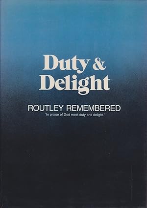 Image du vendeur pour Duty and Delight: Routley Remembered : A Memorial Tribute to Erik Routley, 1917-1982 mis en vente par Redux Books