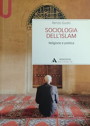 Image du vendeur pour SOCIOLOGIA DELL'ISLAM. RELIGIONE E POLITICA mis en vente par libreria minerva