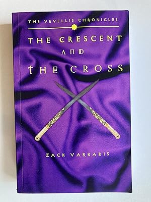 The Vevellis Chronicles: The Crescent And The Cross