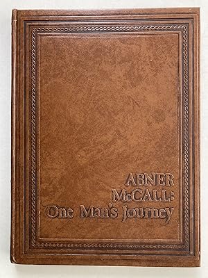 Abner McCall: One Man's Journey