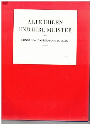 Image du vendeur pour Alte Uhren und ihre Meister mis en vente par Bcherpanorama Zwickau- Planitz