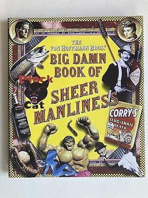 Seller image for The Von Hoffmann Bros.' Big Damn Book of Sheer Manliness for sale by River House Books
