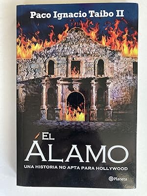 El Alamo: Una historia no apta para Hollywood (Spanish Edition)