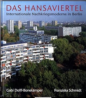 Das Hansaviertel : internationale Nachkriegsmoderne in Berlin