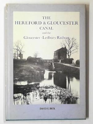 Imagen del vendedor de The Hereford & Gloucester canal and the Gloucester-Ledbury railway a la venta por Cotswold Internet Books