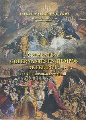 Imagen del vendedor de CREYENTES Y GOBERNANTES EN TIEMPOS DE FELIPE II: LA RELIGIOSIDAD EN MADRID a la venta por ABACO LIBROS USADOS