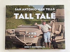 (SIGNED) San Antonio Man Tells Tall Tale