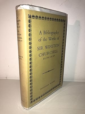 Seller image for A Bibliography of the Works of Sir Winston Churchill for sale by Adventure Bookshop