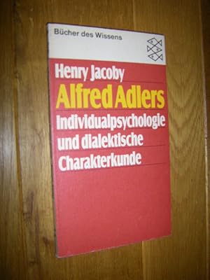 Bild des Verkufers fr Alfred Adlers Individualpsychologie und dialektische Charakterkunde zum Verkauf von Versandantiquariat Rainer Kocherscheidt