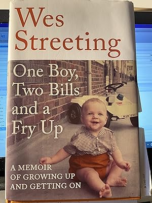 One Boy, Two Bills and a Fry Up: A Memoir of Growing Up and Getting On (-)