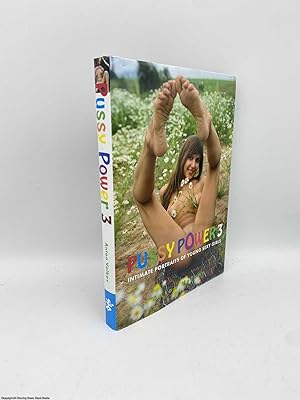 Seller image for Pussy Power 3: Intimate Portraits of Young Sexy Girls for sale by 84 Charing Cross Road Books, IOBA