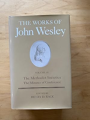 Imagen del vendedor de The Works of John Wesley, Volume 10: The Methodist Societies, the Minutes of Conference a la venta por RightWayUp Books