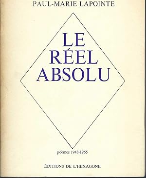 Bild des Verkufers fr Le Rel Absolu (pomes 1948-1965) zum Verkauf von BYTOWN BOOKERY