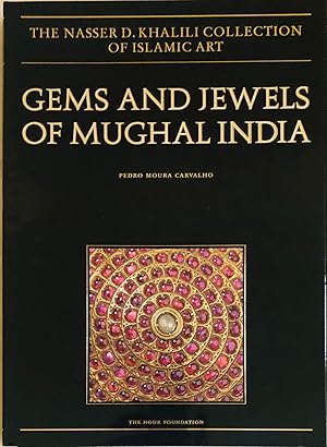 Imagen del vendedor de Gems and Jewels of Mughal India (The Nasser D.Khalili Collection of Islamic Art, vol. XVIII) a la venta por Islamic Art Books