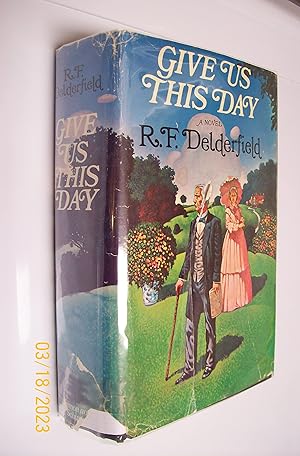 Seller image for Give Us This Day, Part 1 of 2 [Hardcover] Delderfield, R. F. for sale by Paper Dragon