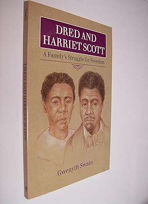 Bild des Verkufers fr Dred And Harriet Scott: A Family's Struggle For Freedom zum Verkauf von Paper Dragon