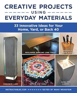 Bild des Verkufers fr Creative Projects Using Everyday Materials : 33 Innovative Ideas for Your Home, Yard, or Back 40 zum Verkauf von AHA-BUCH GmbH