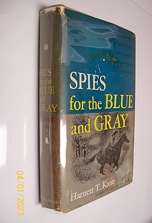 Seller image for Spies for the Blue and Gray. Kane, Harnett Thomas, for sale by Paper Dragon