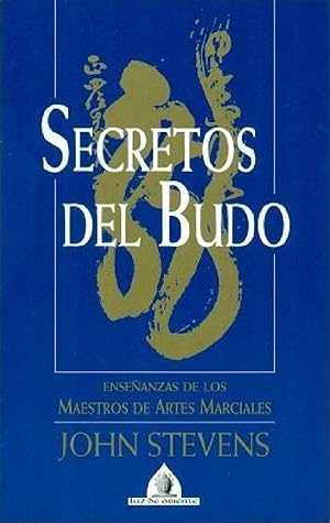 Imagen del vendedor de Secretos Del Budo: Enseanzas De Los Maestros De Artes Marciales (Spanish Edition) a la venta por Librairie Cayenne