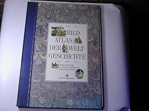 Bild des Verkufers fr Bild-Atlas der Weltgeschichte : eine Chronik von den frhesten Zeiten bis heute ; mit Karten der grossen Weltreiche und einem vollstndigen geologischen Schaubild der Erde zum Verkauf von Antiquariat Fuchseck