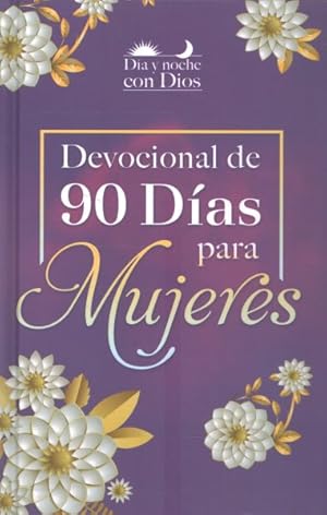 Seller image for Da y noche con Dos / Morning and Evening with God : Un Devocional de 90 Das para Mujeres / A 90 Day Devotional for Women -Language: Spanish for sale by GreatBookPrices