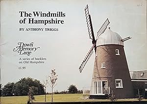 Imagen del vendedor de The Windmills of Hampshire (Down Memory Lane - A Series of Booklets on Old Hampshire) a la venta por The Book House  (PBFA)