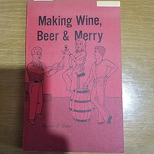 Imagen del vendedor de Making Wine, Beer & Merry a la venta por CKBooks