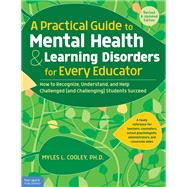 Immagine del venditore per A Practical Guide to Mental Health & Learning Disorders for Every Educator venduto da eCampus