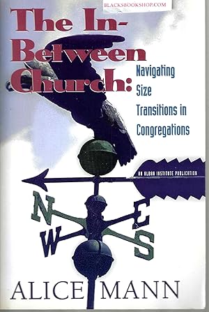 Immagine del venditore per The In-Between Church: Navigating Size Transitions in Congregations venduto da Blacks Bookshop: Member of CABS 2017, IOBA, SIBA, ABA