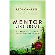 Seller image for Mentor Like Jesus: His Radical Approach to Building the Church for sale by eCampus