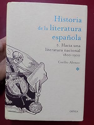 Imagen del vendedor de Historia de la literatura espaola 5. Hacia una literatura nacional. 1808-1898 a la venta por Librera Eleutheria