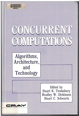 Image du vendeur pour Concurrent Computations: Algorithms, Architecture, and Technology mis en vente par Crossroad Books
