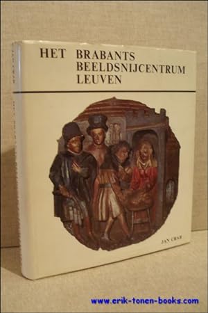 Seller image for Brabants beeldsnijcentrum Leuven. for sale by BOOKSELLER  -  ERIK TONEN  BOOKS