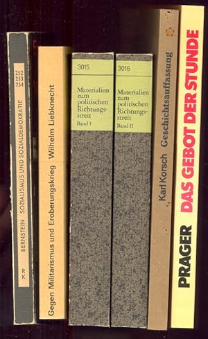 Seller image for (5 Titel zur Sozialismus-Diskussion in Deutschland um 1900:) I: Bernstein, E.: Voraussetzungen des Sozialismus und die Aufgaben der Sozialdemokratie. II: Liebknecht, W.: Gegen Militarismus und Eroberungskrieg. III: Friedemann, P. (Hg.): Materialien zum politischen Richtungsstreit in der deutschen Sozialdemokratie 1890-1917. Mit einer Einleitung von Hans Mommsen. Band 1 ( + Band 2). IV: Korsch, K.: Die materialistische Geschichtsauffassung und andere Schriften. V: Prager, E.: Das Gebot der Stunde. Geschichte der USPD. for sale by Antiquariat Buechel-Baur