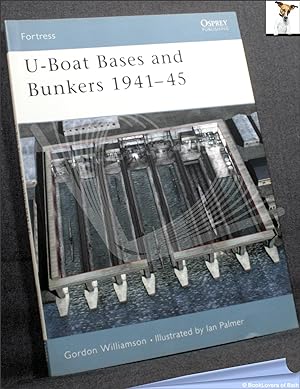 Imagen del vendedor de U-Boat Bases and Bunkers 1941-45 a la venta por BookLovers of Bath