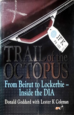 Trail Of The Octopus: From Beirut To Lockerbie - Inside The DIA