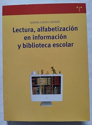 Imagen del vendedor de Lectura, alfabetizaci�n en informaci�n y biblioteca escolar a la venta por Librer�a Ofisierra