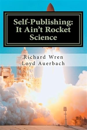 Immagine del venditore per Self-publishing : It Ain't Rocket Science venduto da GreatBookPricesUK